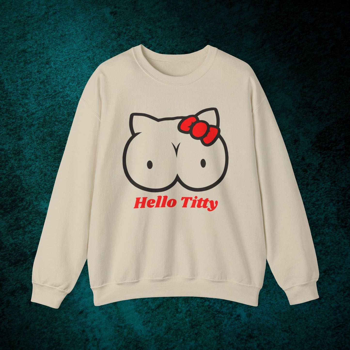 Hello Titty Sweatshirt