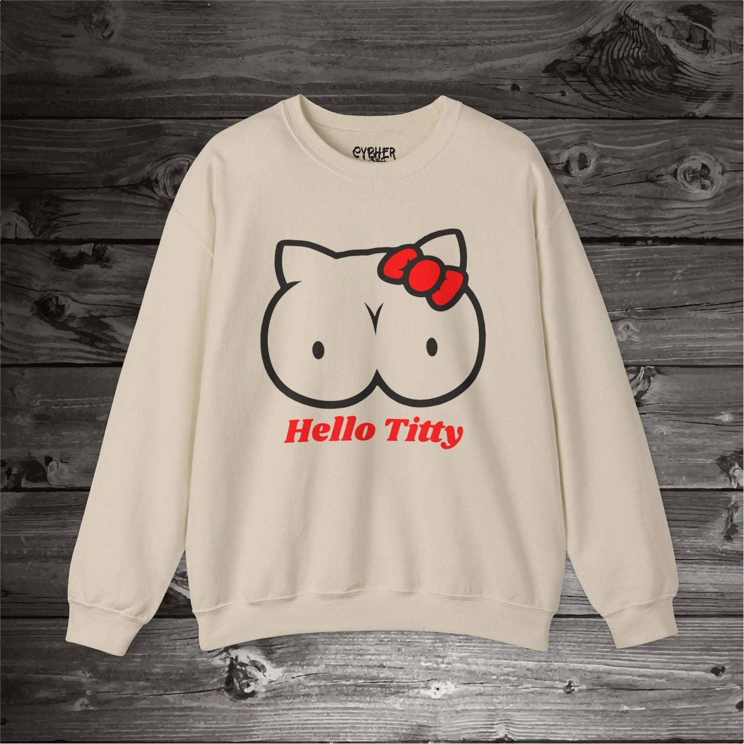 Hello Titty Sweatshirt
