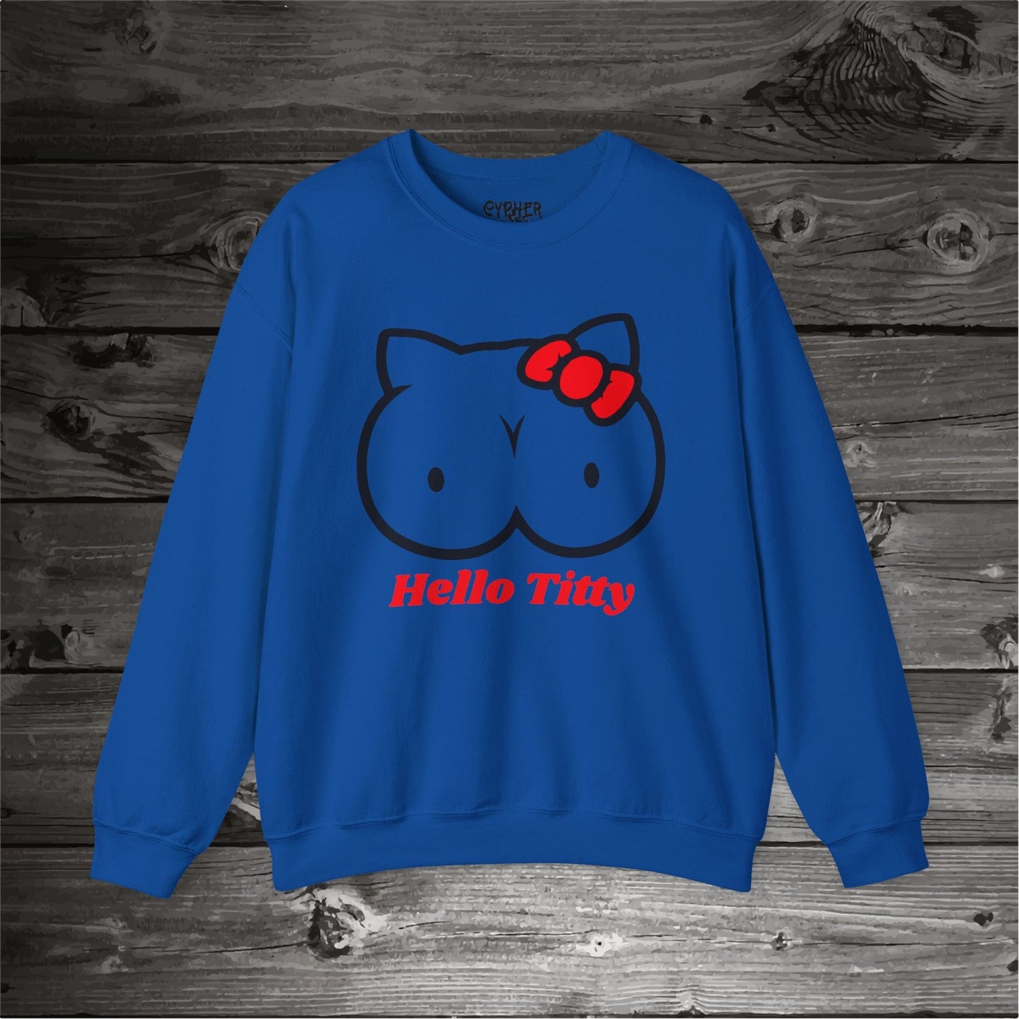 Hello Titty Sweatshirt