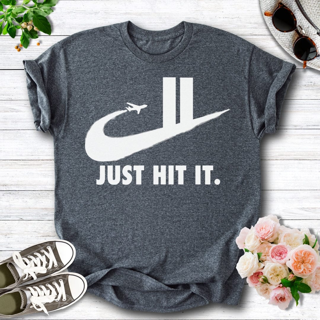 Just Hit It. Tee