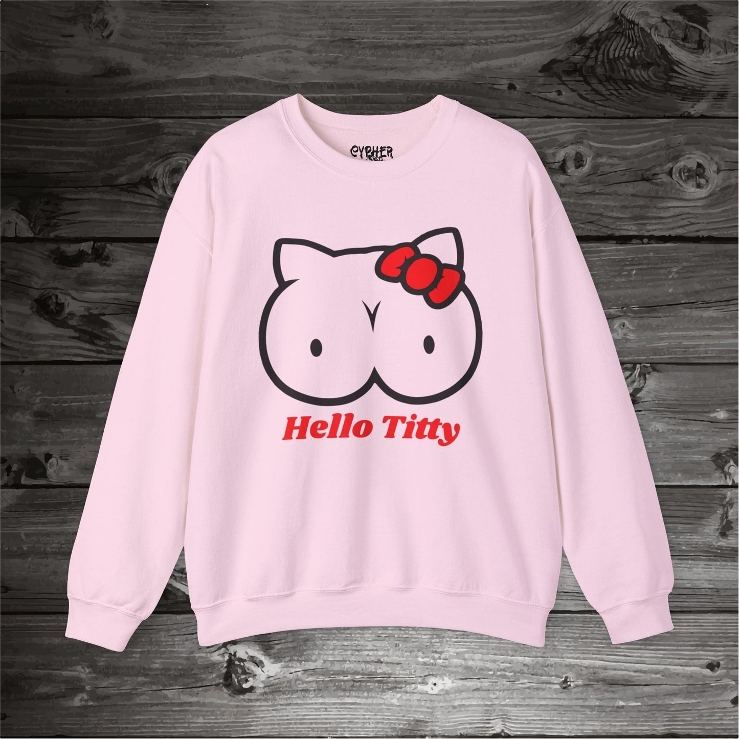 Hello Titty Sweatshirt