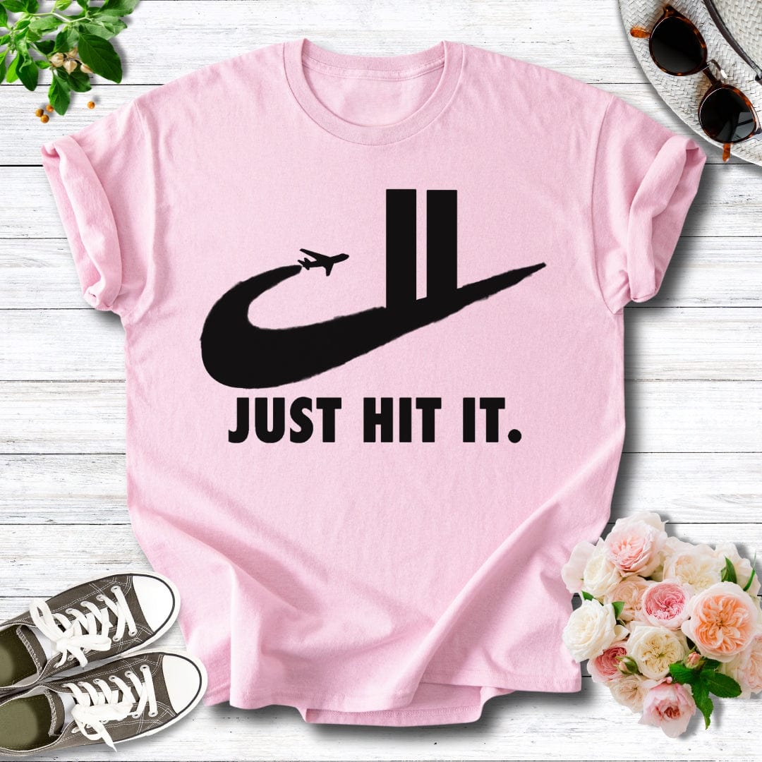 Just Hit It. Tee
