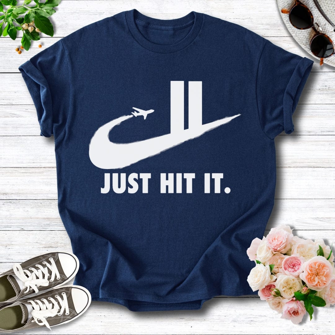 Just Hit It. Tee