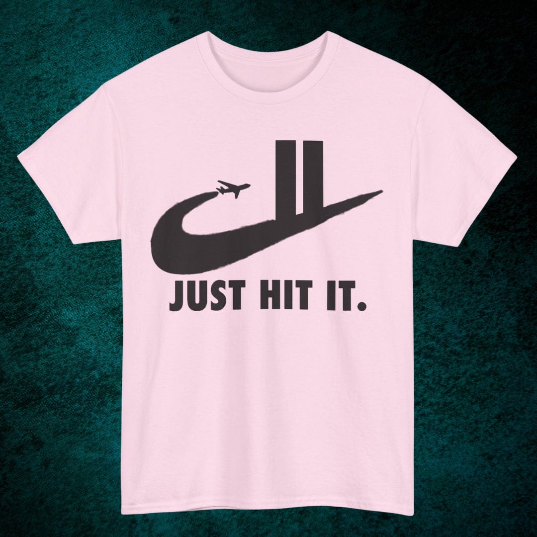 Just Hit It. Tee