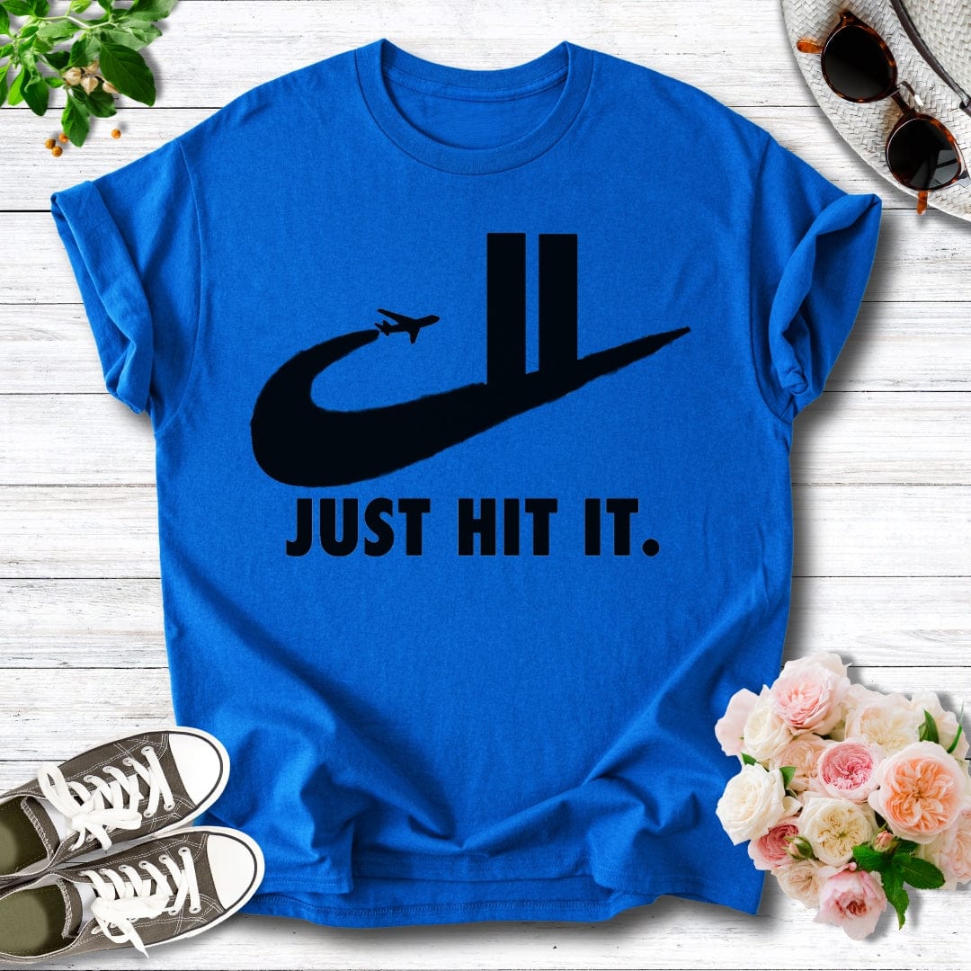 Just Hit It. Tee