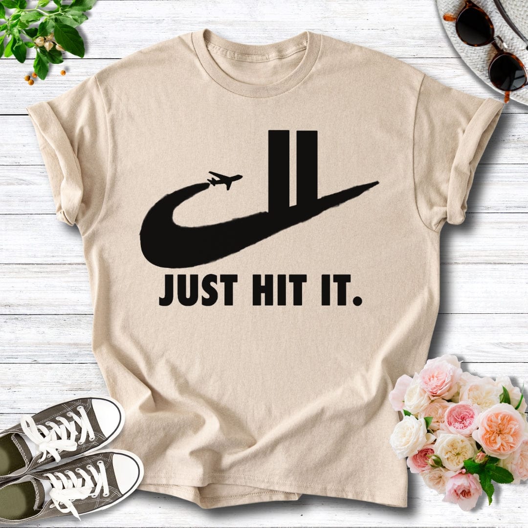 Just Hit It. Tee