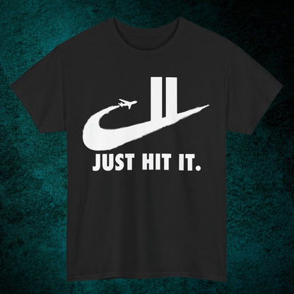 Just Hit It. Tee
