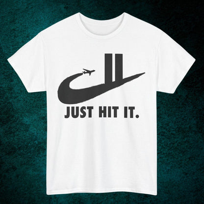 Just Hit It. Tee