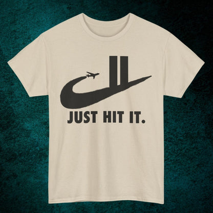 Just Hit It. Tee