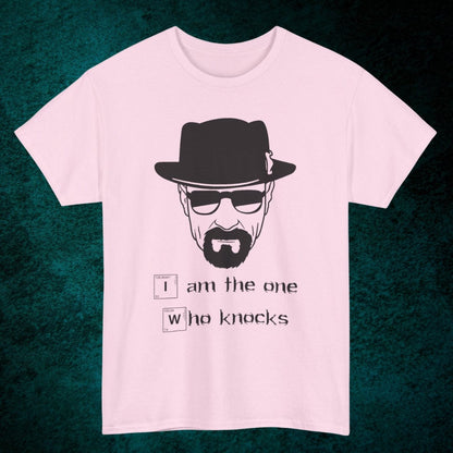 I Am The One Who Knocks Tee