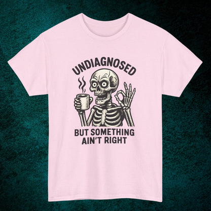 Undiagnosed Tee