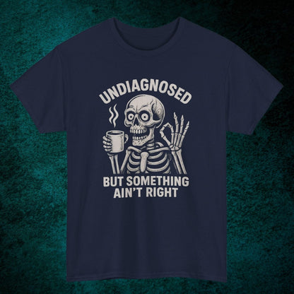 Undiagnosed Tee