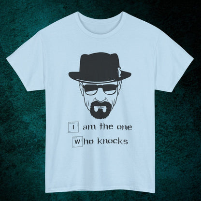 I Am The One Who Knocks Tee