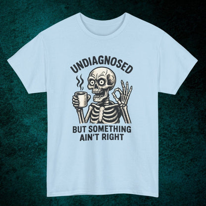 Undiagnosed Tee