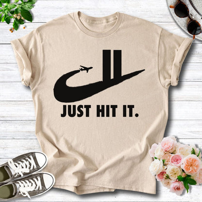 Just Hit It. Tee