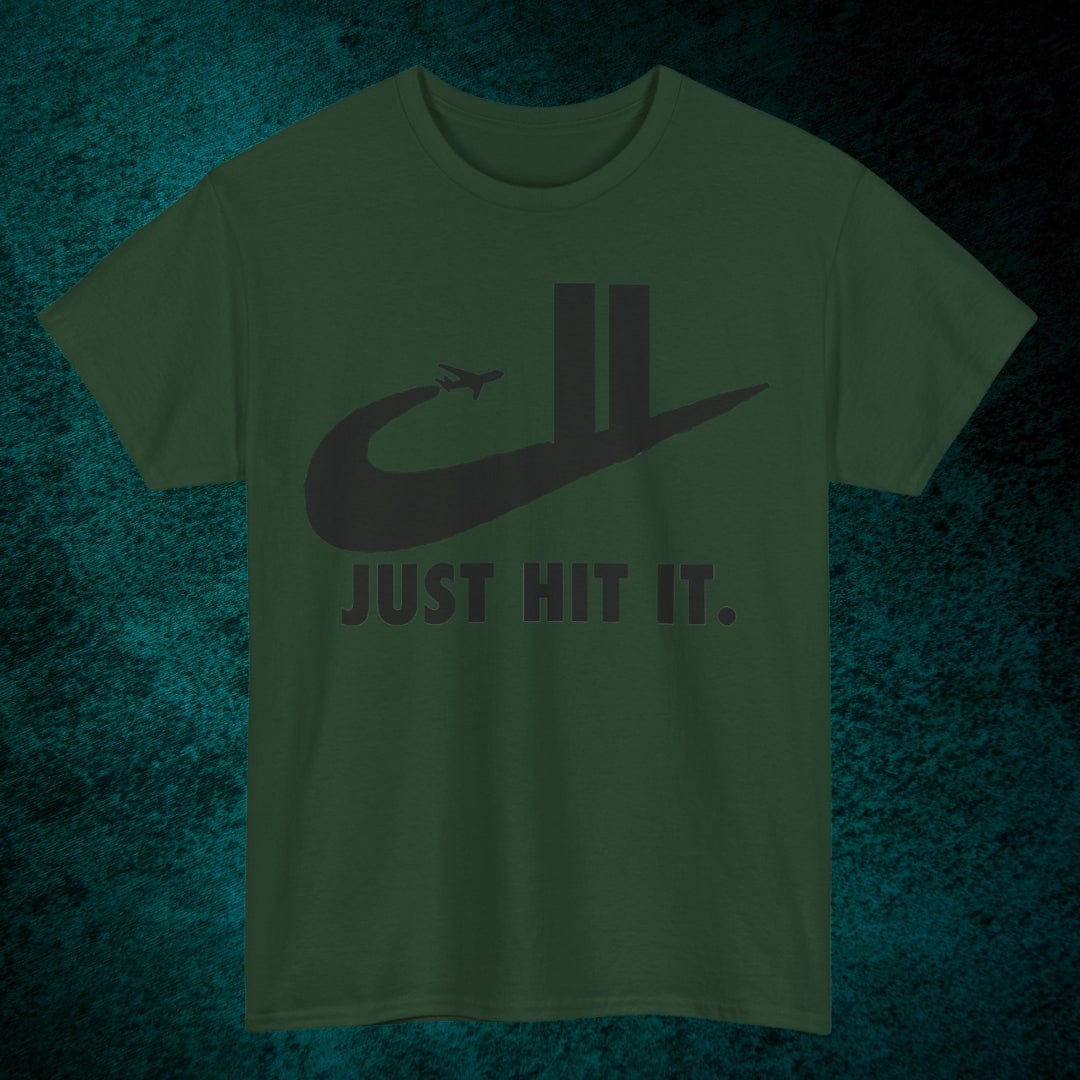 Just Hit It. Tee