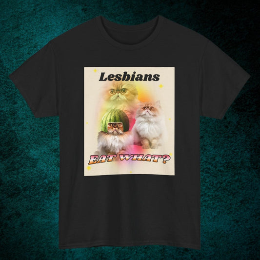 Lesbians Eat What? Tee